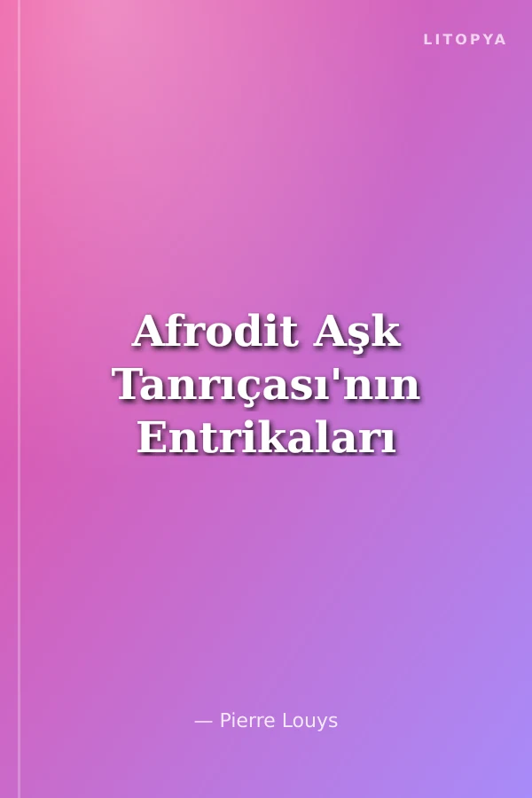 Afrodit Aşk Tanrıçası'nın Entrikaları