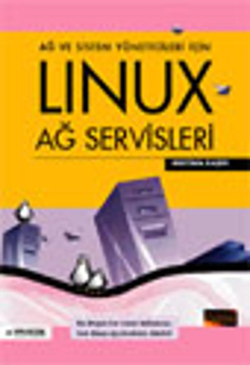 Ağ ve Sistem Yöneticileri İçin Linux Ağ Servisleri