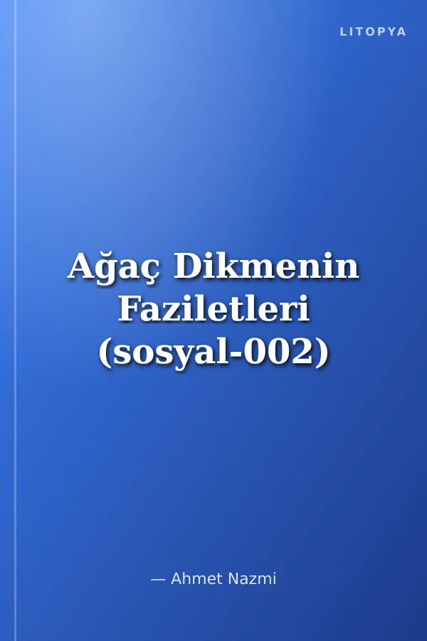 Ağaç Dikmenin Faziletleri (sosyal-002)