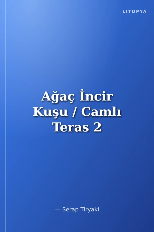 Ağaç İncir Kuşu / Camlı Teras 2