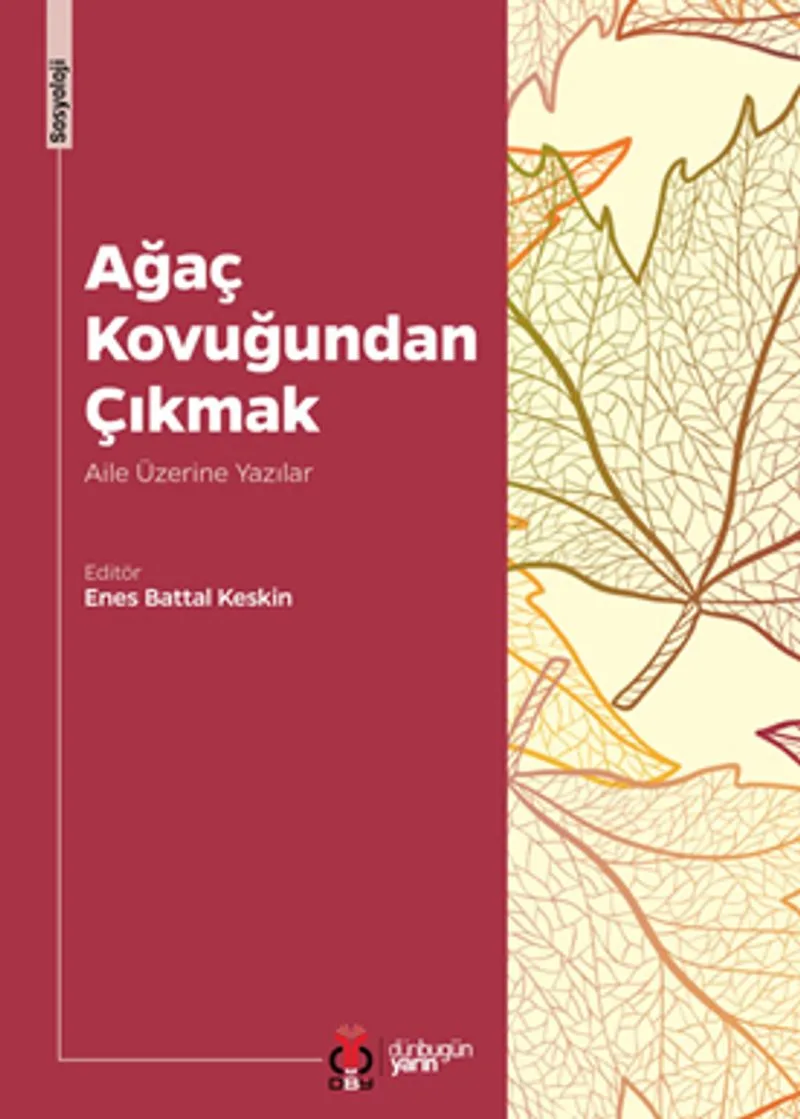 Ağaç Kovuğundan Çıkmak Aile Üzerine Yazılar