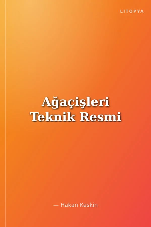 Ağaçişleri Teknik Resmi