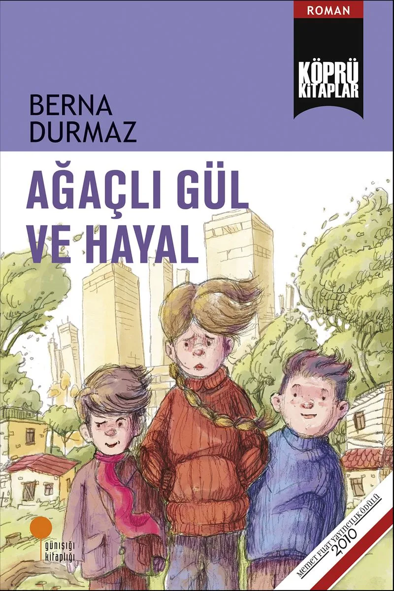 Ağaçlı Gül ve Hayal