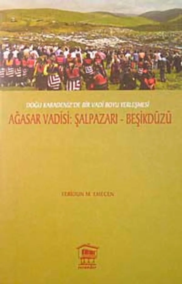 Ağasar Vadisi Şalpazarı-Beşikdüzü