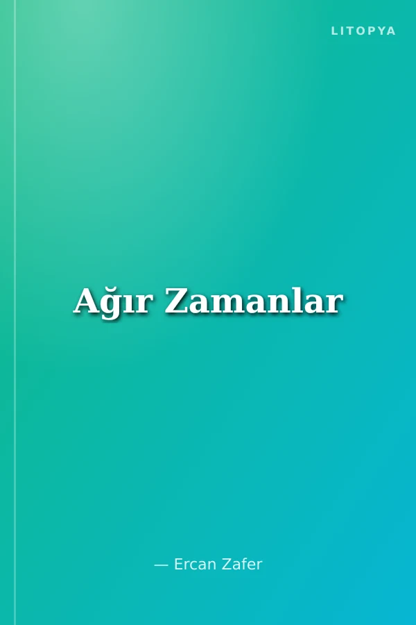 Ağır Zamanlar
