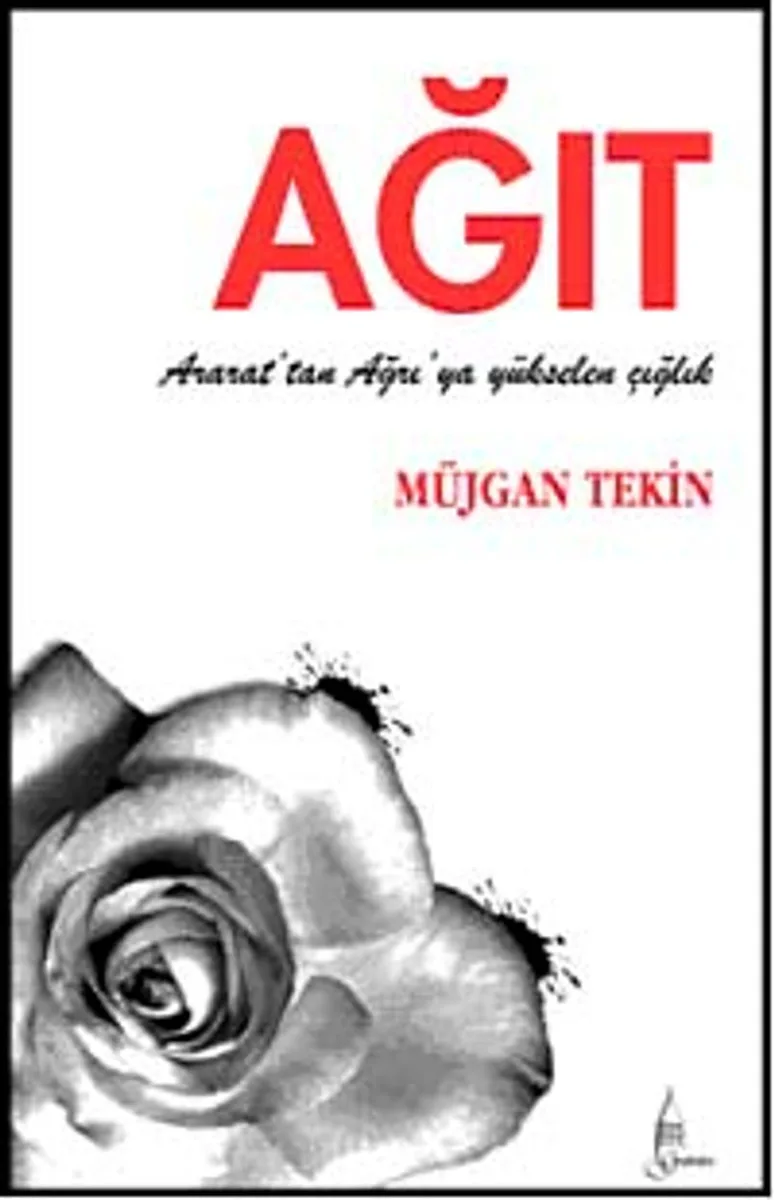 Ağıt Ararat'tan ve Ağrı'dan Yükselen