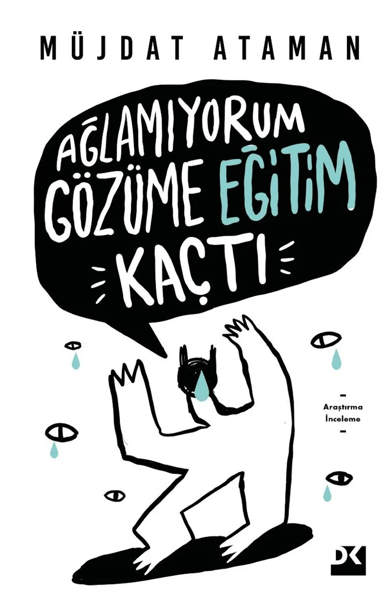 Ağlamıyorum Gözüme Eğitim Kaçtı (İmzalı)