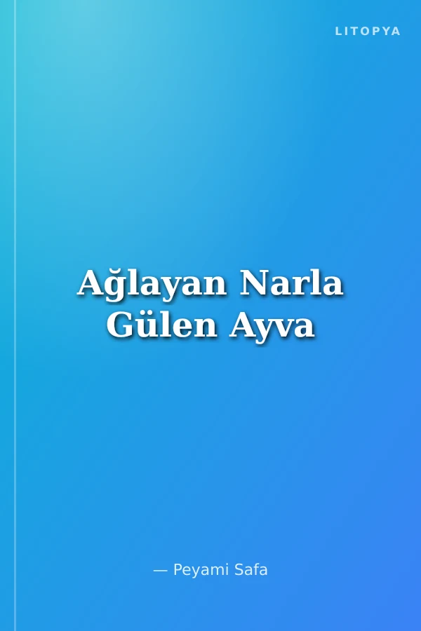 Ağlayan Narla Gülen Ayva