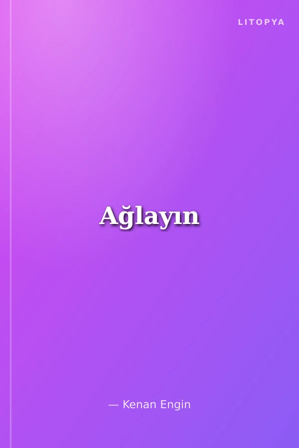Ağlayın