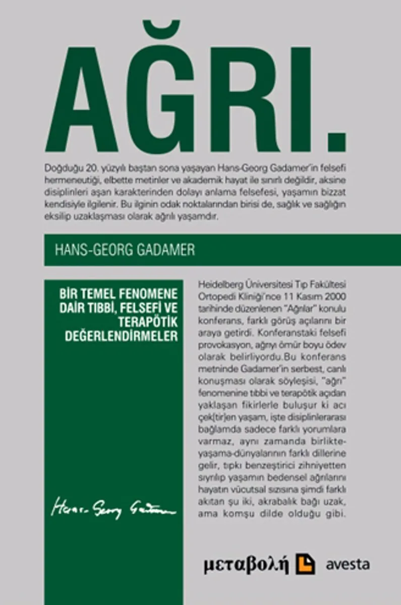 Ağrı / Bir Temel Fenomene Dair Tıbbi,Felsefi ve Terapötik Değerlendirmeler Eş / Nirxandinen Tibbı, Felsefı u Terapotık Li Ser Diyardeyeke Bingehın