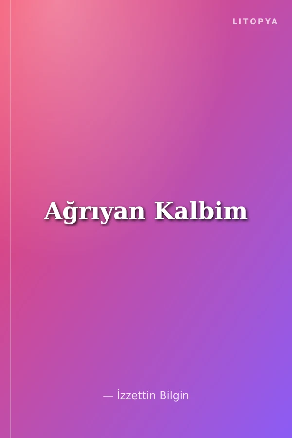 Ağrıyan Kalbim