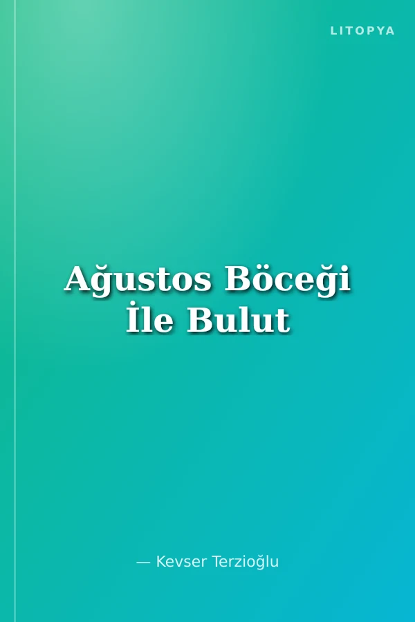 Ağustos Böceği İle Bulut