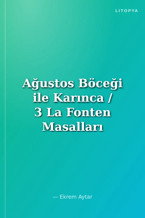 Ağustos Böceği ile Karınca / 3 La Fonten Masalları Dizisi