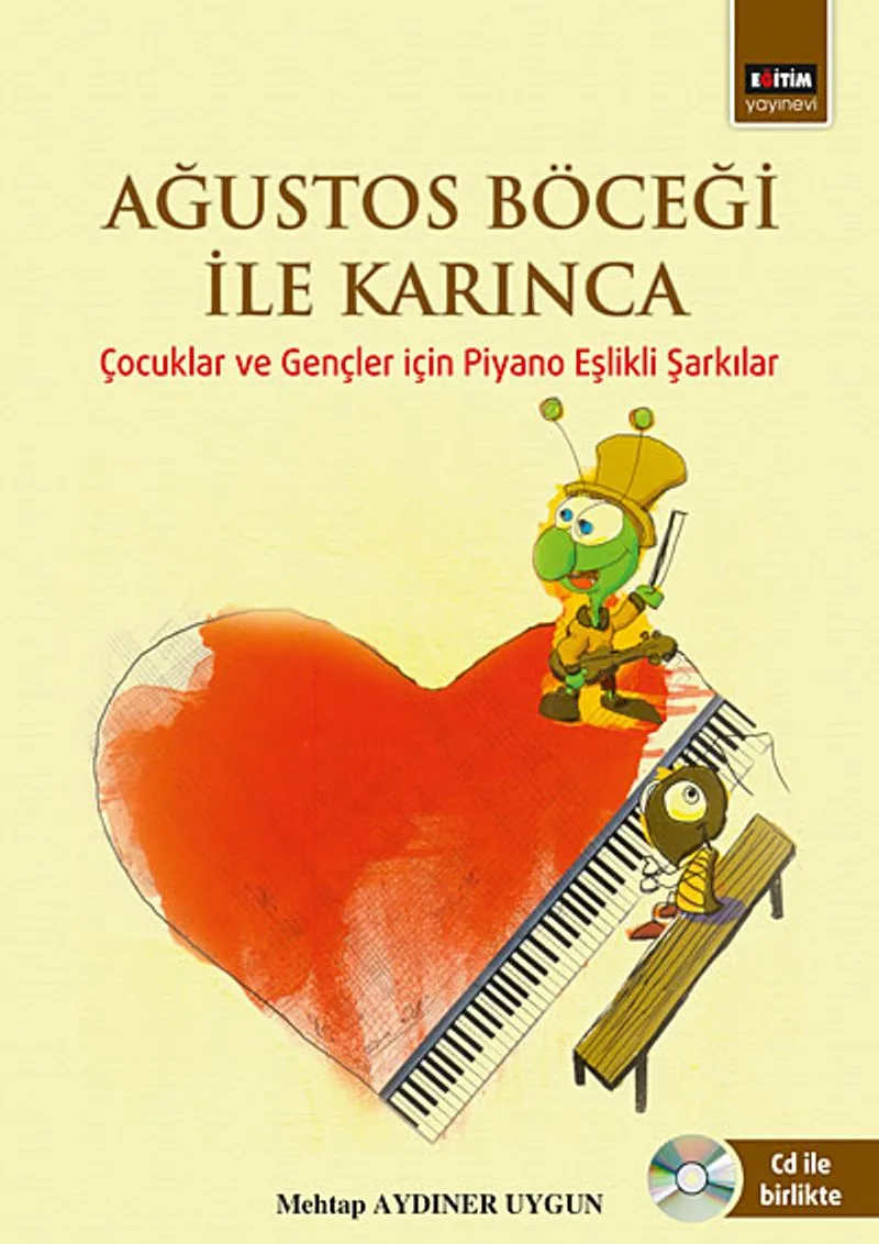 Ağustos Böceği ile Karınca Çocuklar ve Gençler İçin Piyano Eşlikli Şarkılar