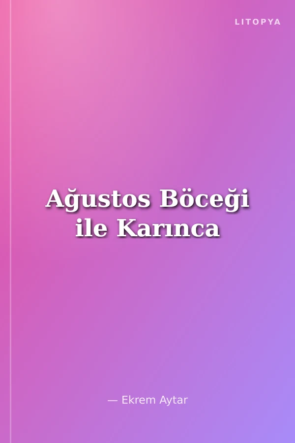 Ağustos Böceği ile Karınca