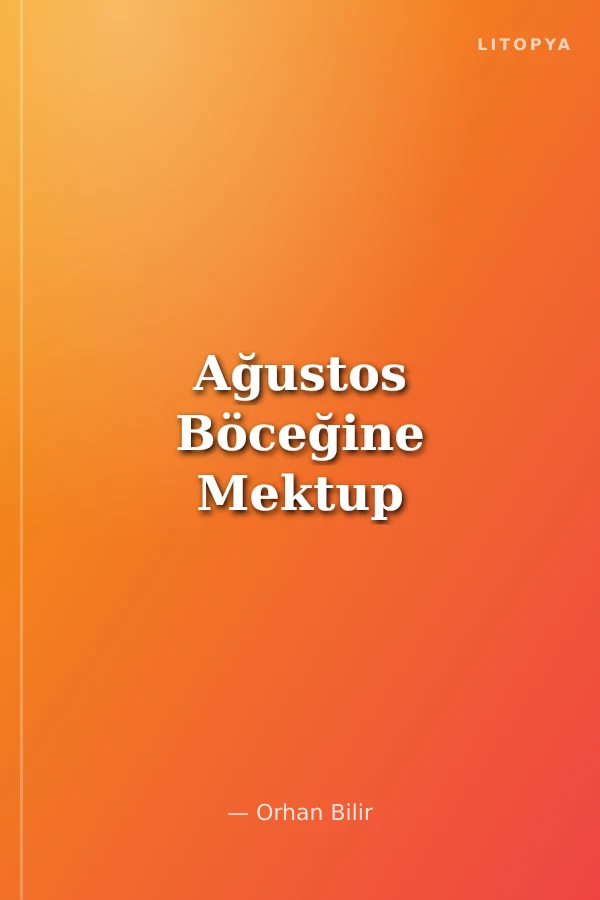 Ağustos Böceğine Mektup