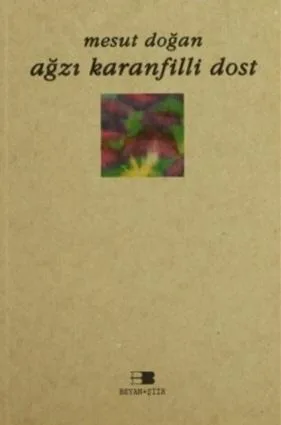 Ağzı Karanfilli Dost