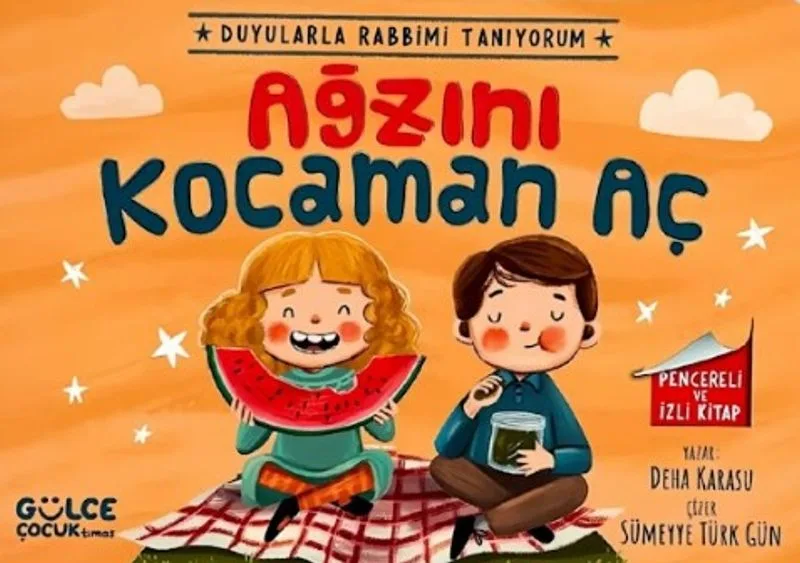 Ağzını Kocaman Aç / Duyularla Rabbimi Tanıyorum 4 (Pencereli Kitap)