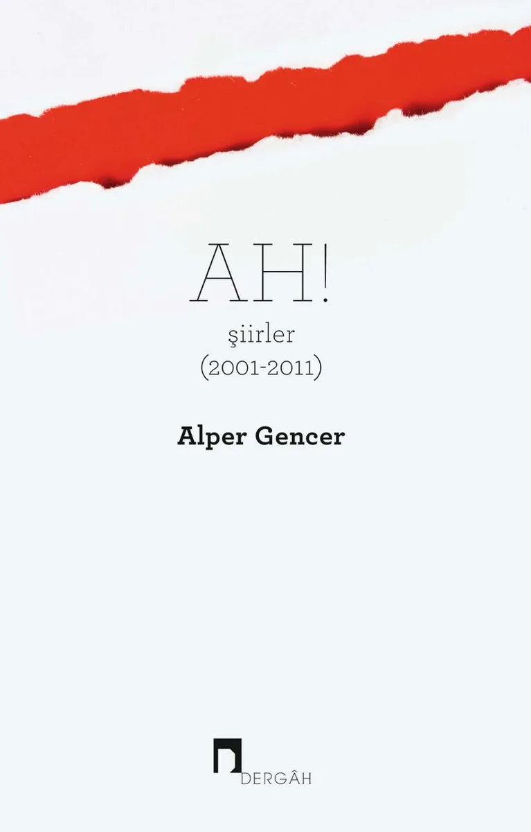 Ah! Şiirler (2001-2011)
