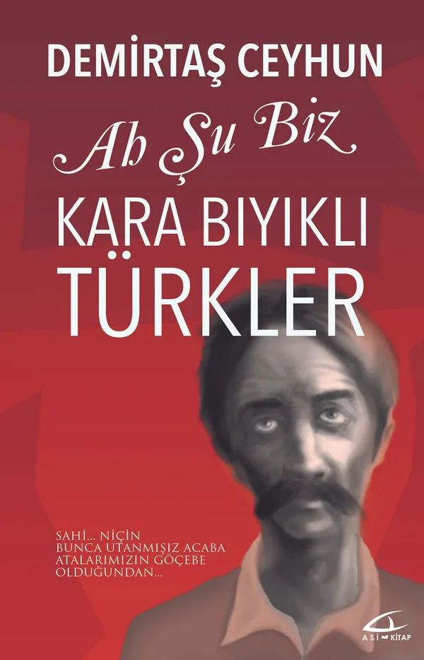 Ah Şu Biz Kara Bıyıklı Türkler