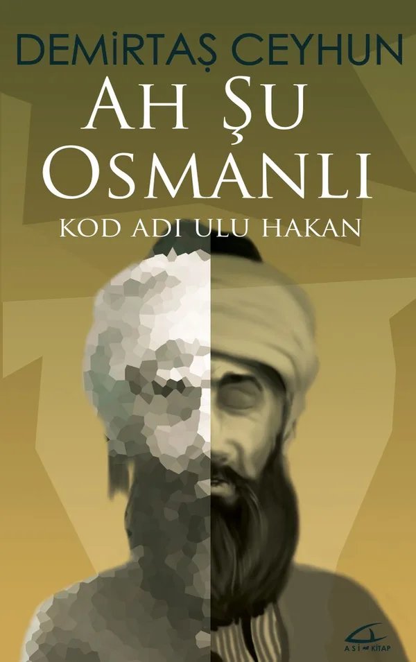 Ah Şu Osmanlı Kod Adı: Ulu Hakan