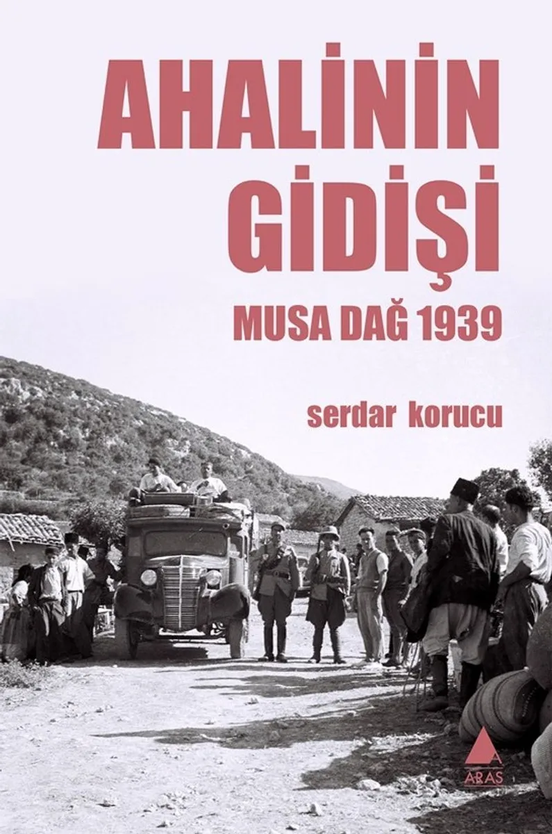 Ahalinin Gidişi Musa Dağ 1939