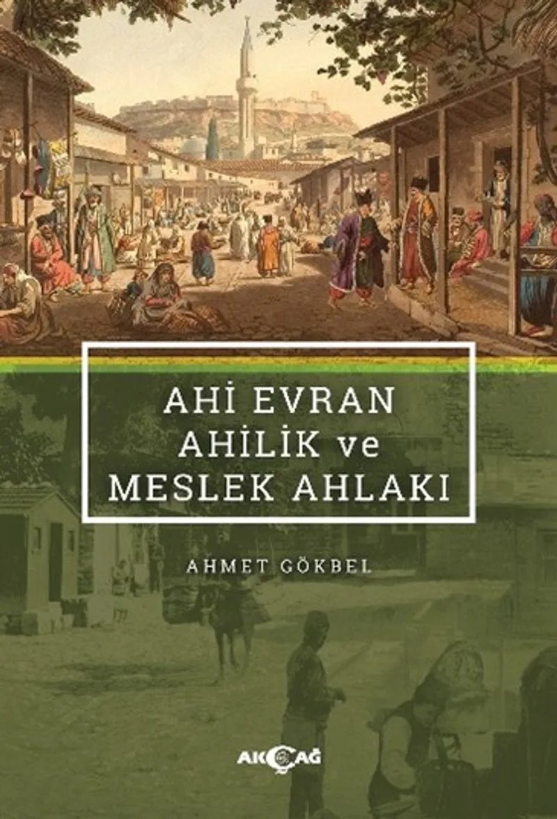 Ahi Evran Ahilik ve Meslek Ahlakı