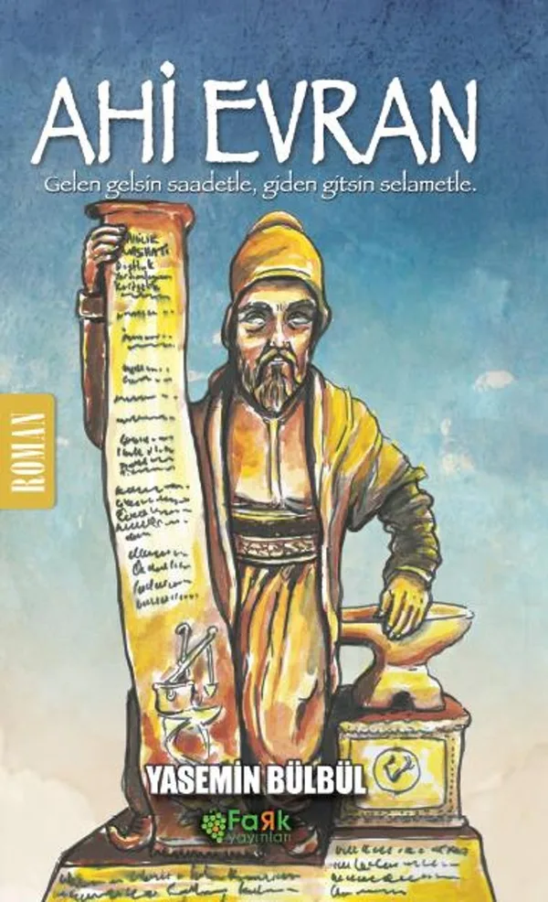 Ahi Evran Gelen Gelsin Saadetle Giden Gitsin Selametle