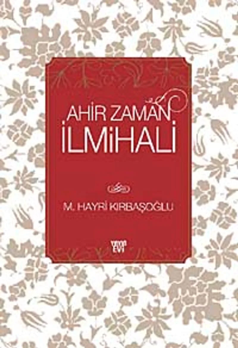 Ahir Zaman İlmihali (Ciltli)