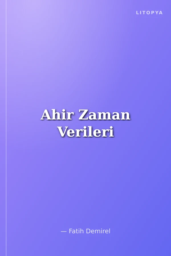 Ahir Zaman Verileri