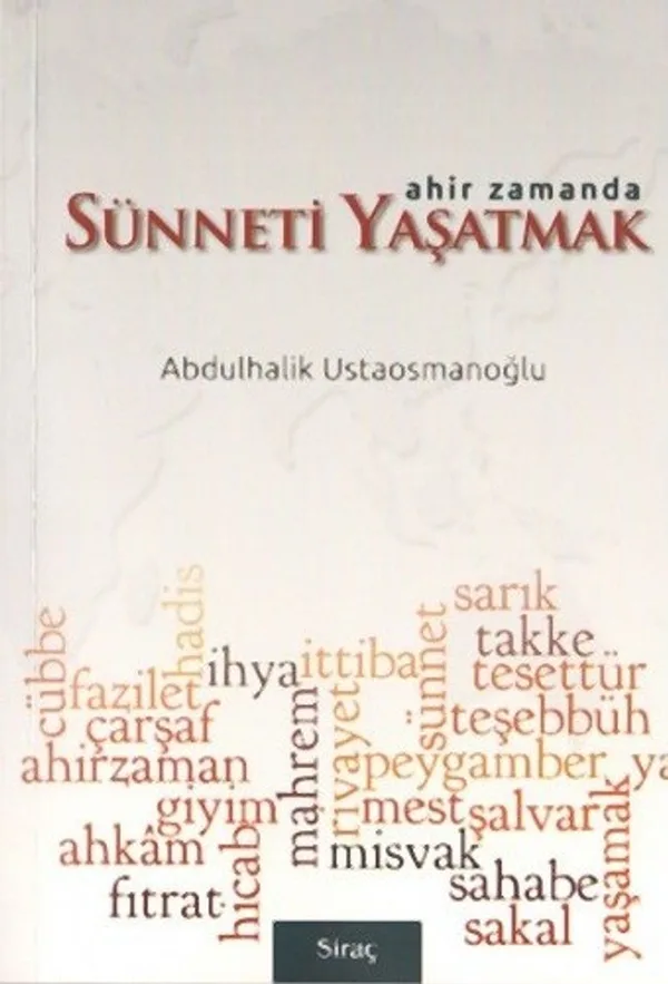 Ahir Zamanda Sünneti Yaşatmak