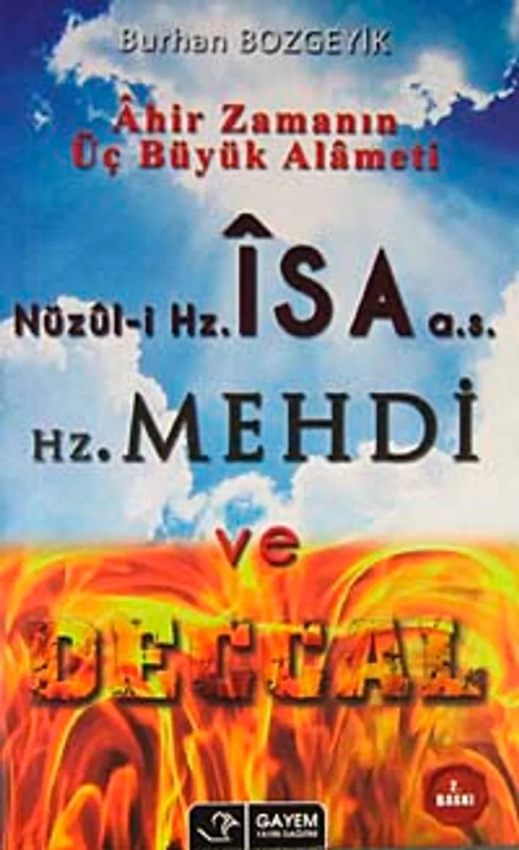 Ahir Zamanın Üç Büyük Alameti Nüzul-i Haz. İsa (a.s) Hz. Mehdi ve Deccal