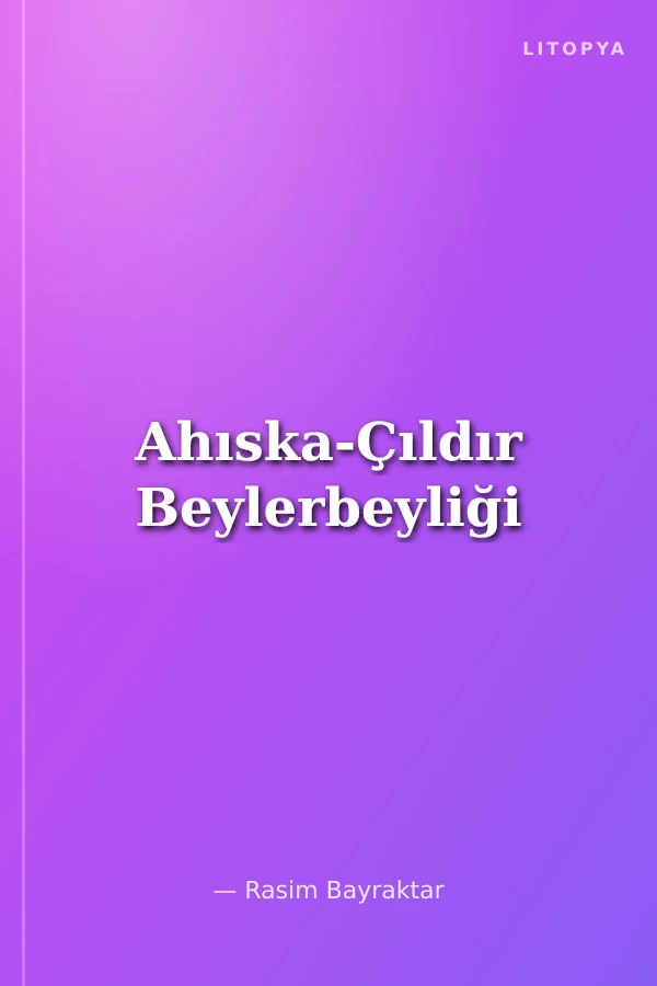 Ahıska-Çıldır Beylerbeyliği