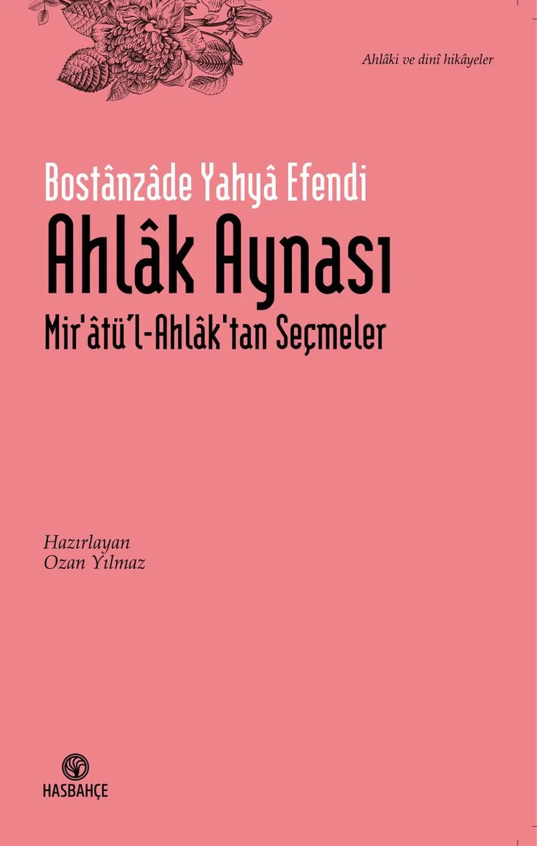 Ahlak Aynası Mir'atü'l-Ahlak'tan Seçmeler