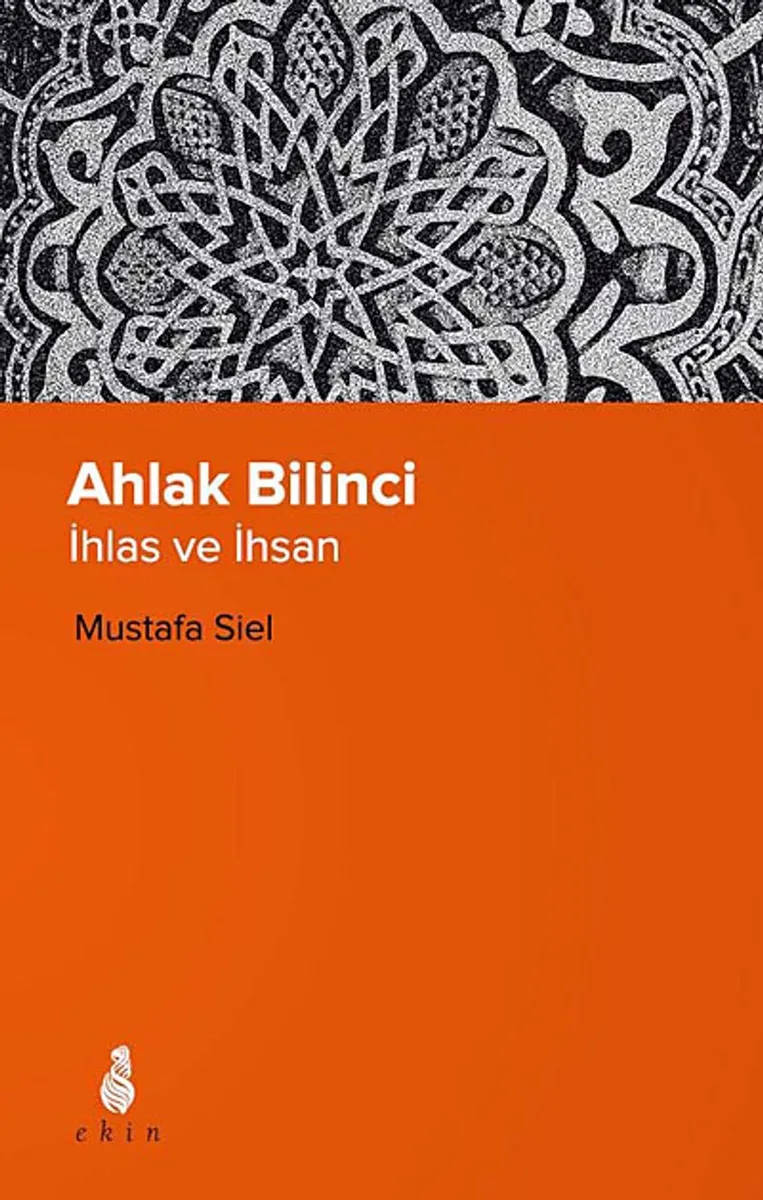 Ahlak Bilinci İhlas ve İhsan