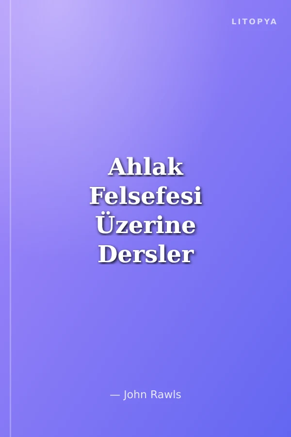 Ahlak Felsefesi Üzerine Dersler