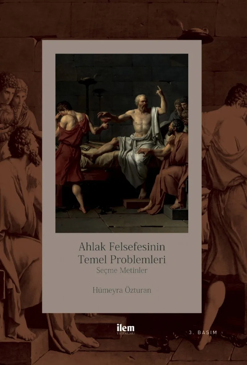 Ahlak Felsefesinin Temel Problemleri Seçme Metinler