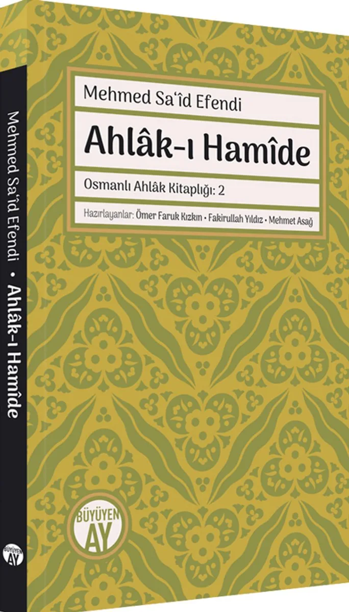 Ahlak-ı Ham&icirc;de / Osmanlı Ahlak Kitaplığı 2
