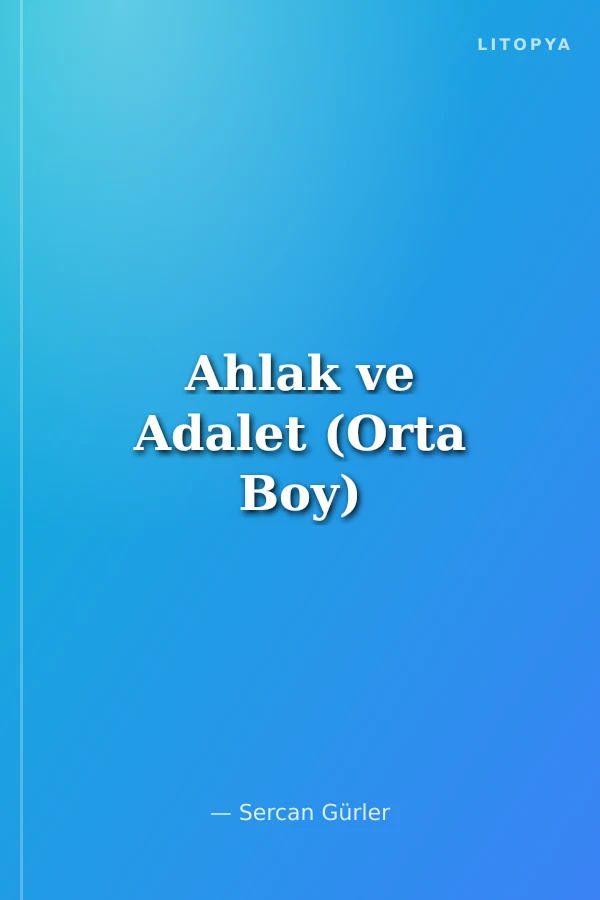 Ahlak ve Adalet (Orta Boy)