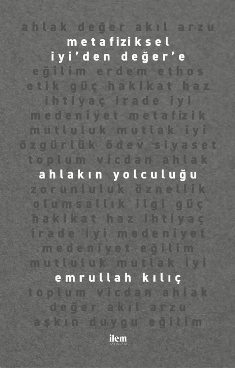 Ahlakın Yolculuğu Metafiziksel İyi'den Değer'e