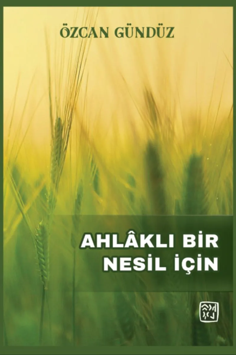 Ahlaklı Bir Nesil İçin