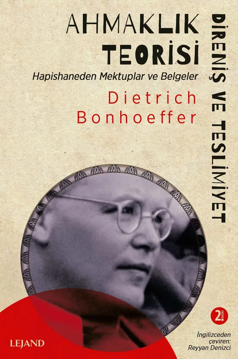 Ahmaklık Teorisi: Direniş ve Teslimiyet Hapishaneden Mektuplar ve Belgeler