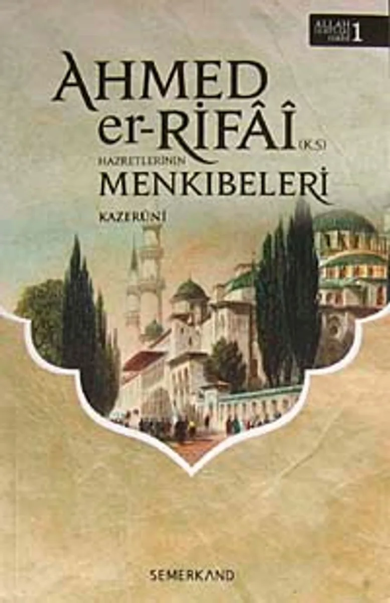 Ahmed'er Rıfa-i Hazretleri'nin Menkıbeleri