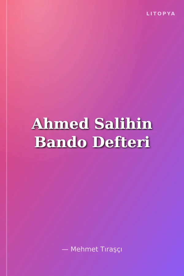 Ahmed Salihin Bando Defteri
