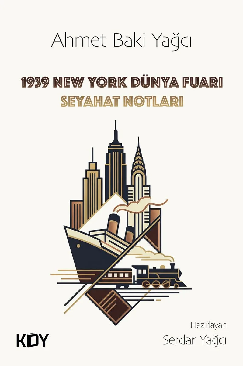 Ahmet Baki Yağcı 1939 New York Dünya Fuarı Seyahat Notları