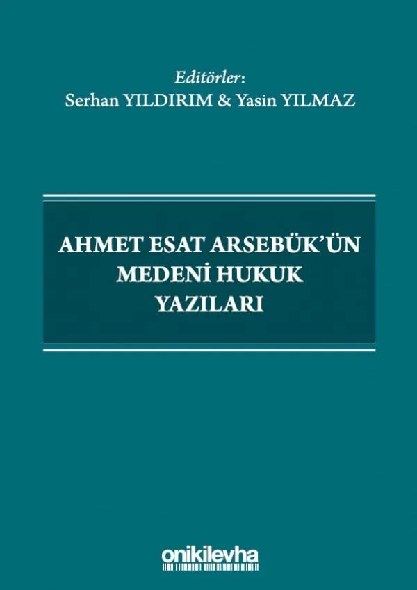 Ahmet Esat Arsebük'ün Medeni Hukuk Yazıları