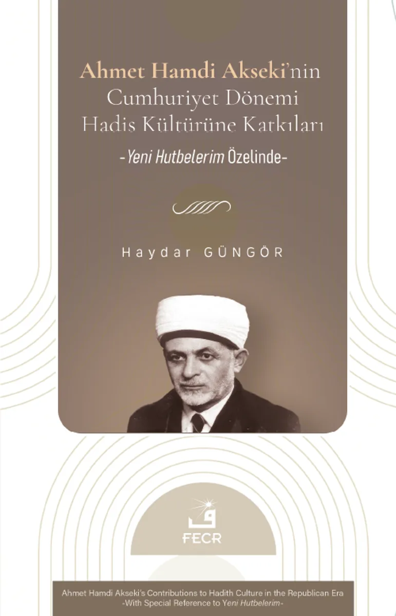 Ahmet Hamdi Akseki'nin Cumhuriyet Dönemi Hadis Kültürüne Katkıları
