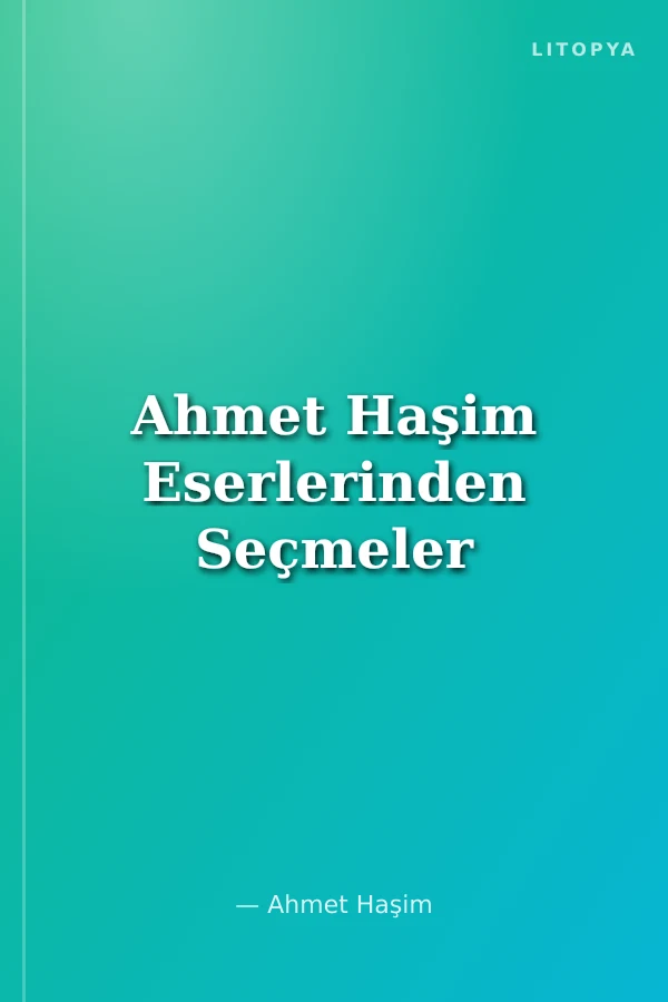 Ahmet Haşim Eserlerinden Seçmeler