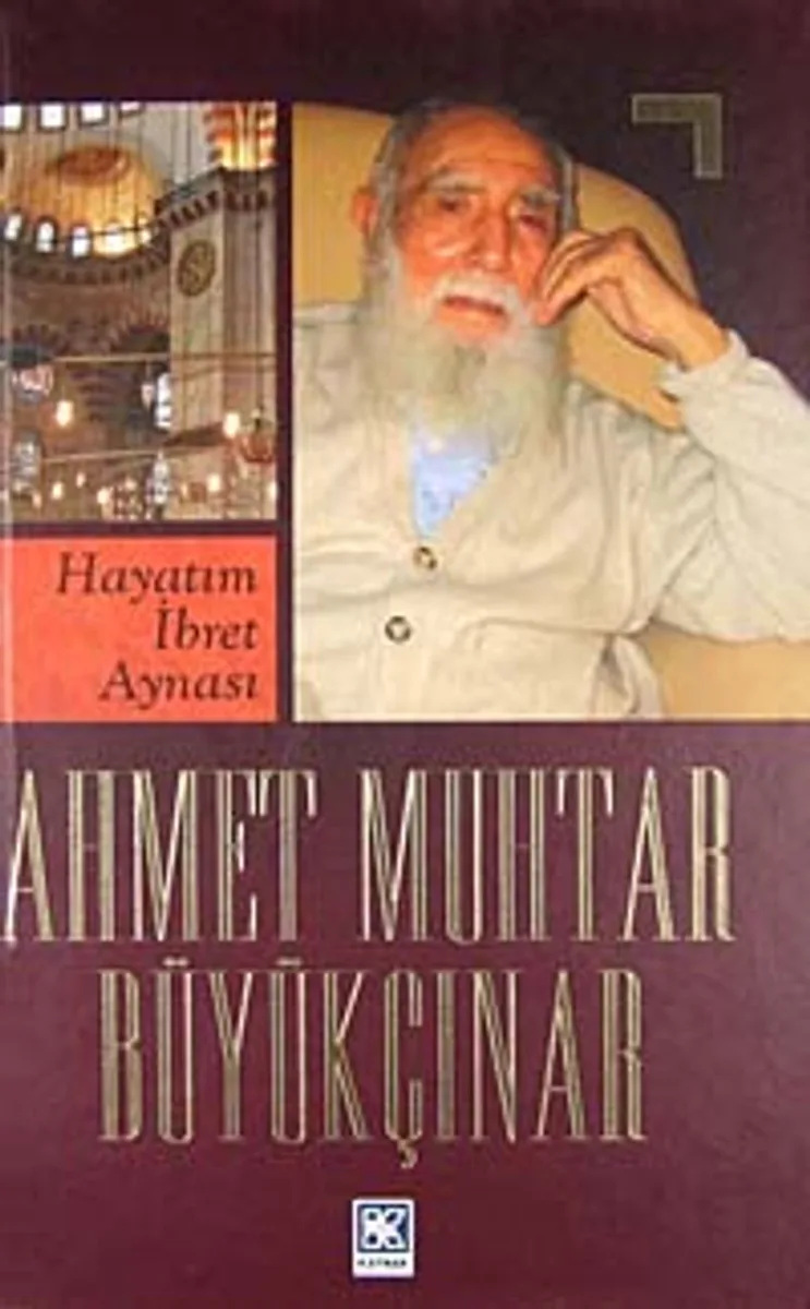 Ahmet Muhtar Büyükçınar (Hayatım İbret Aynası)