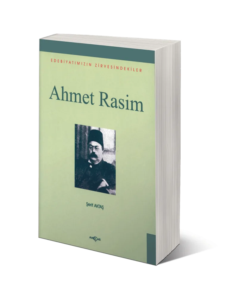 Ahmet Rasim Edebiyatımızın Zirvesindekiler